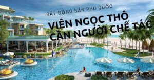 Bất động sản Phú Quốc viên ngọc sáng giá