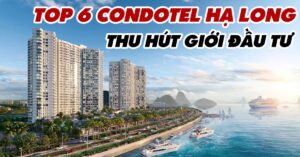 Top 6 Condotel Hạ Long Thu Hút Giới Đầu Tư