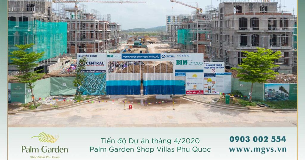 Tiến độ dự án Palm Garden Shop Villas Phu Quoc 04 -2020