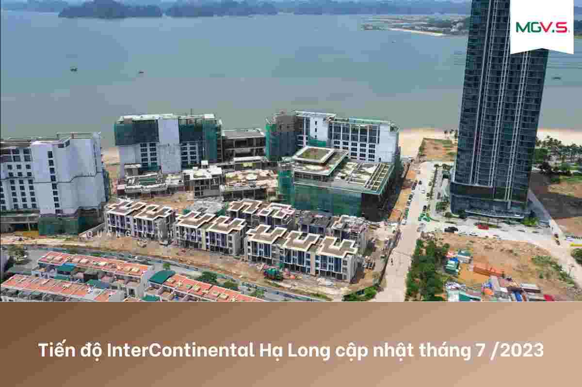 Tiến độ InterContinental Hạ Long cập nhật tháng 7 2023 (2)