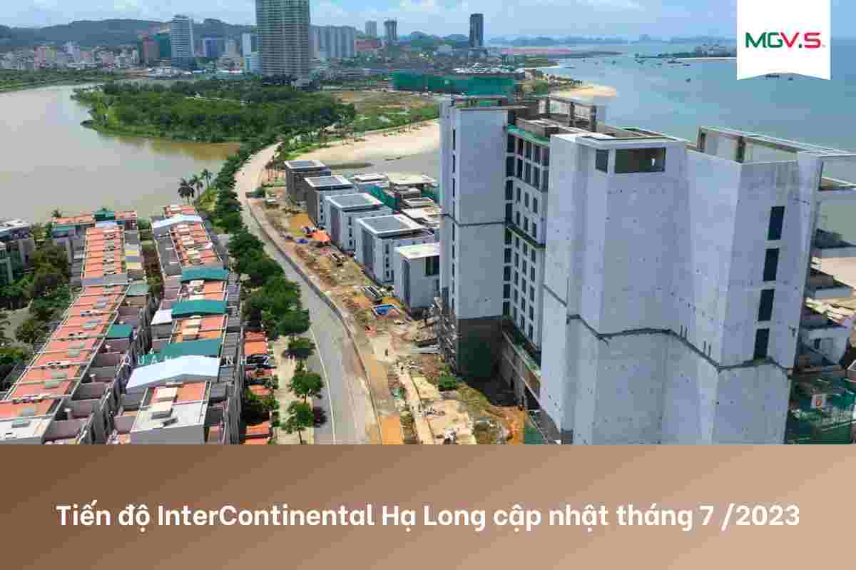 Tiến độ InterContinental Hạ Long cập nhật tháng 7 2023 (2)