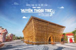 Cong trinh Huyen thoai tre Bamboo Legend Phu Quoc
